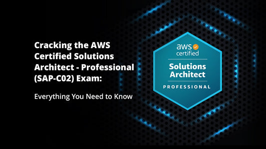 AWS Certified Solutions Architect - Professional (SAP-C02) Exam: Your Ultimate Guide - AVA®- An Orange Education Label