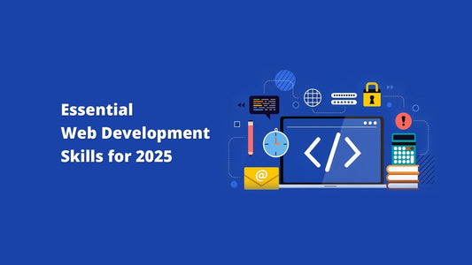 Essential Web Development Skills for 2025 - AVA®- An Orange Education Label