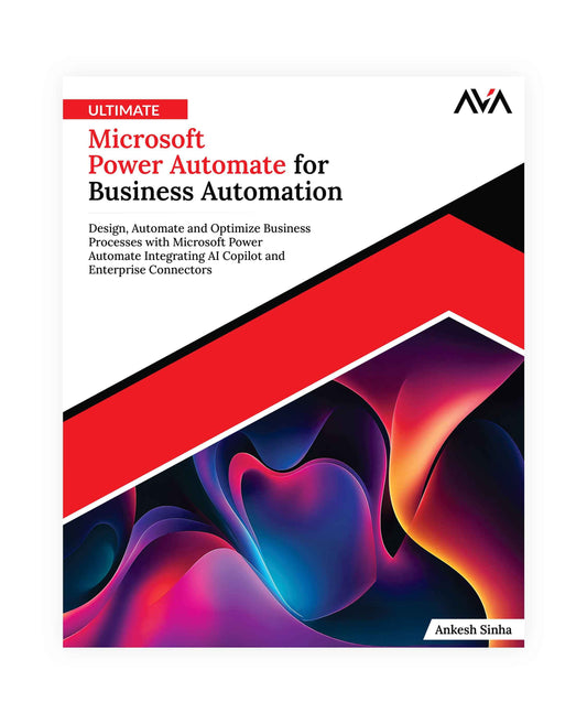 Ultimate Microsoft Power Automate for Business Automation