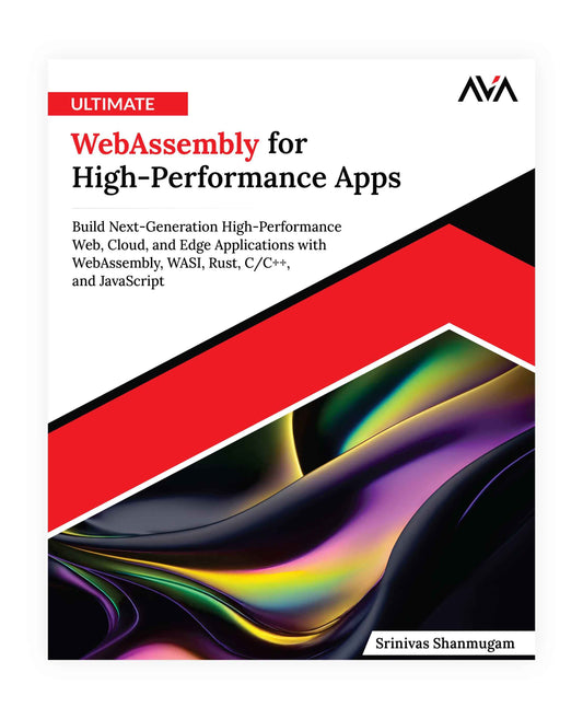 Ultimate WebAssembly for High-Performance Apps