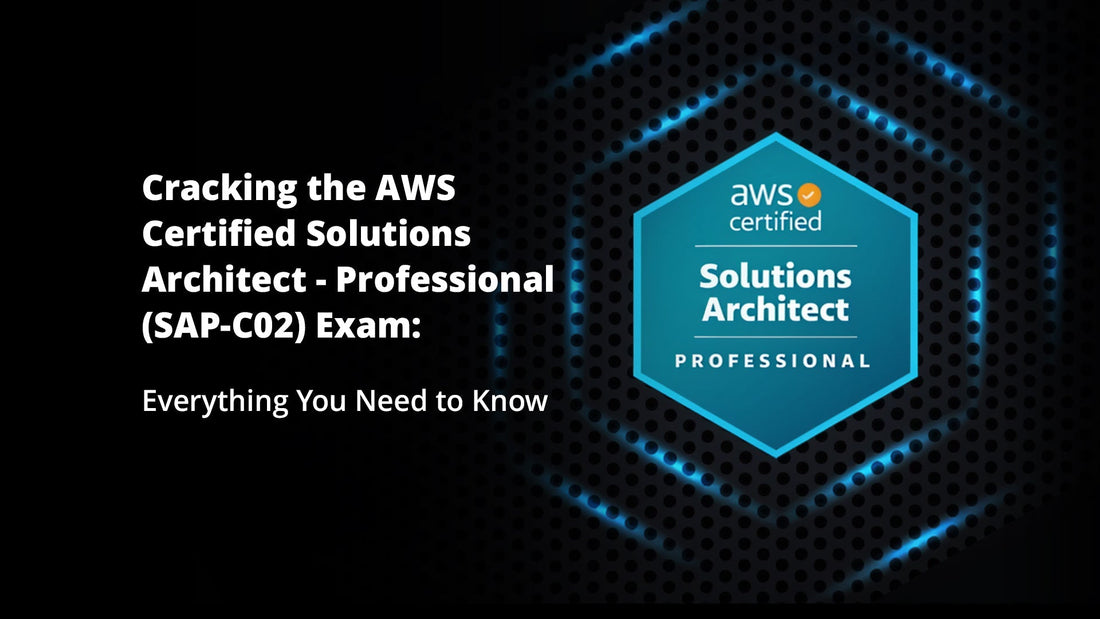 AWS Certified Solutions Architect - Professional (SAP-C02) Exam: Your Ultimate Guide - AVA®- An Orange Education Label