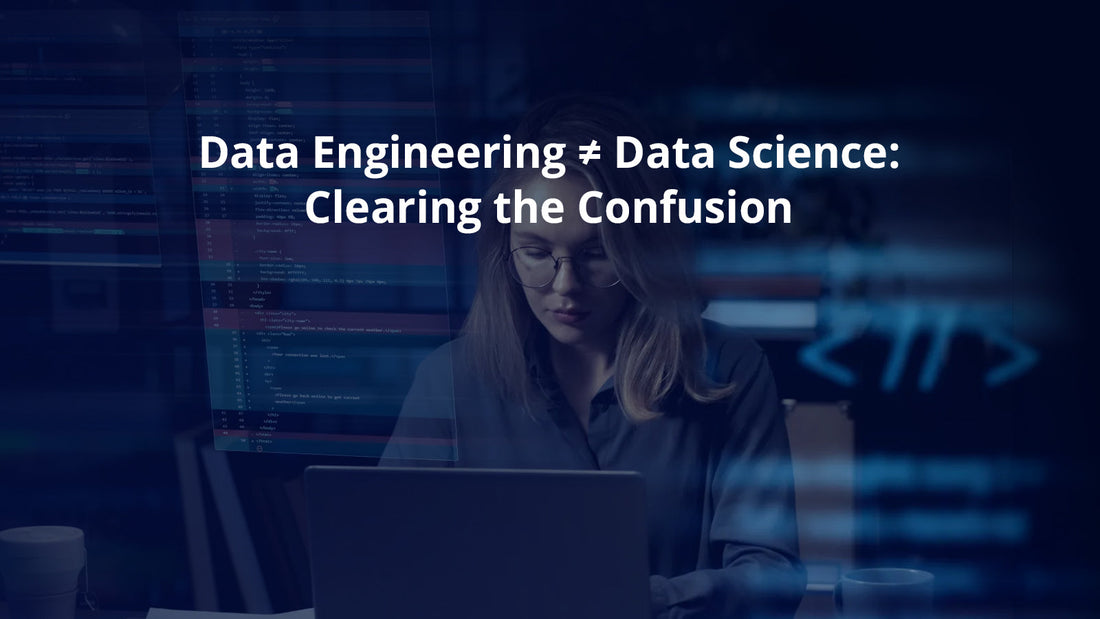Data Engineering ≠ Data Science: Clearing the Confusion - AVA®- An Orange Education Label