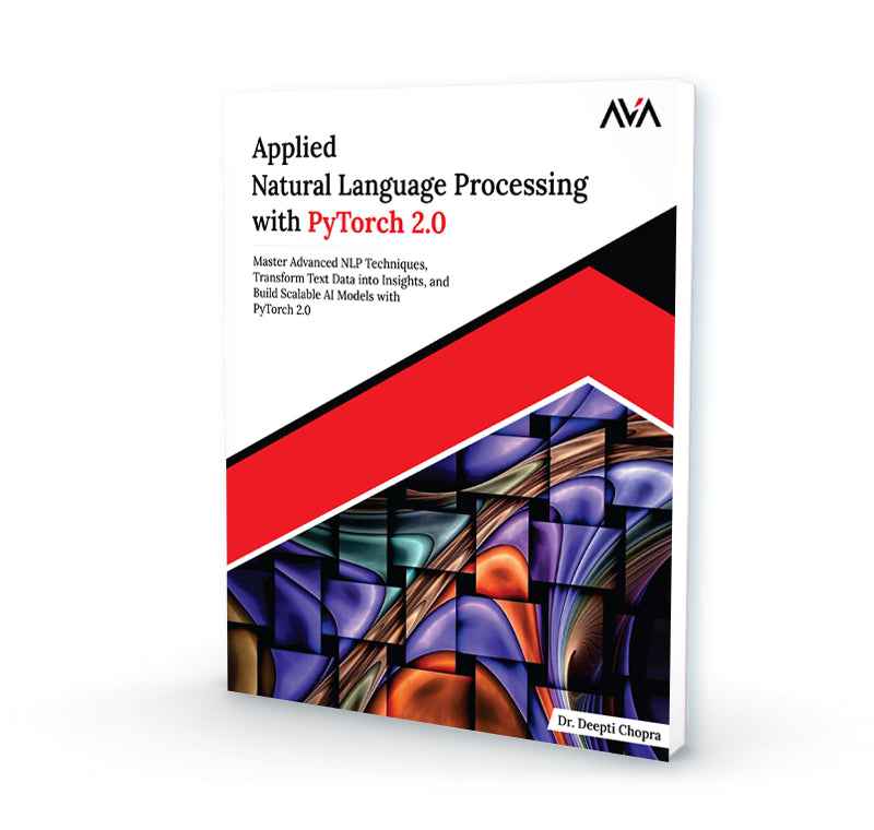 Applied Natural Language Processing with PyTorch 2.0 - AVA®- An Orange ...