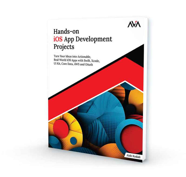 Ios Application Developer Books Hands-On iOS App Development Projects Book- AVA®- An Orange Education ...