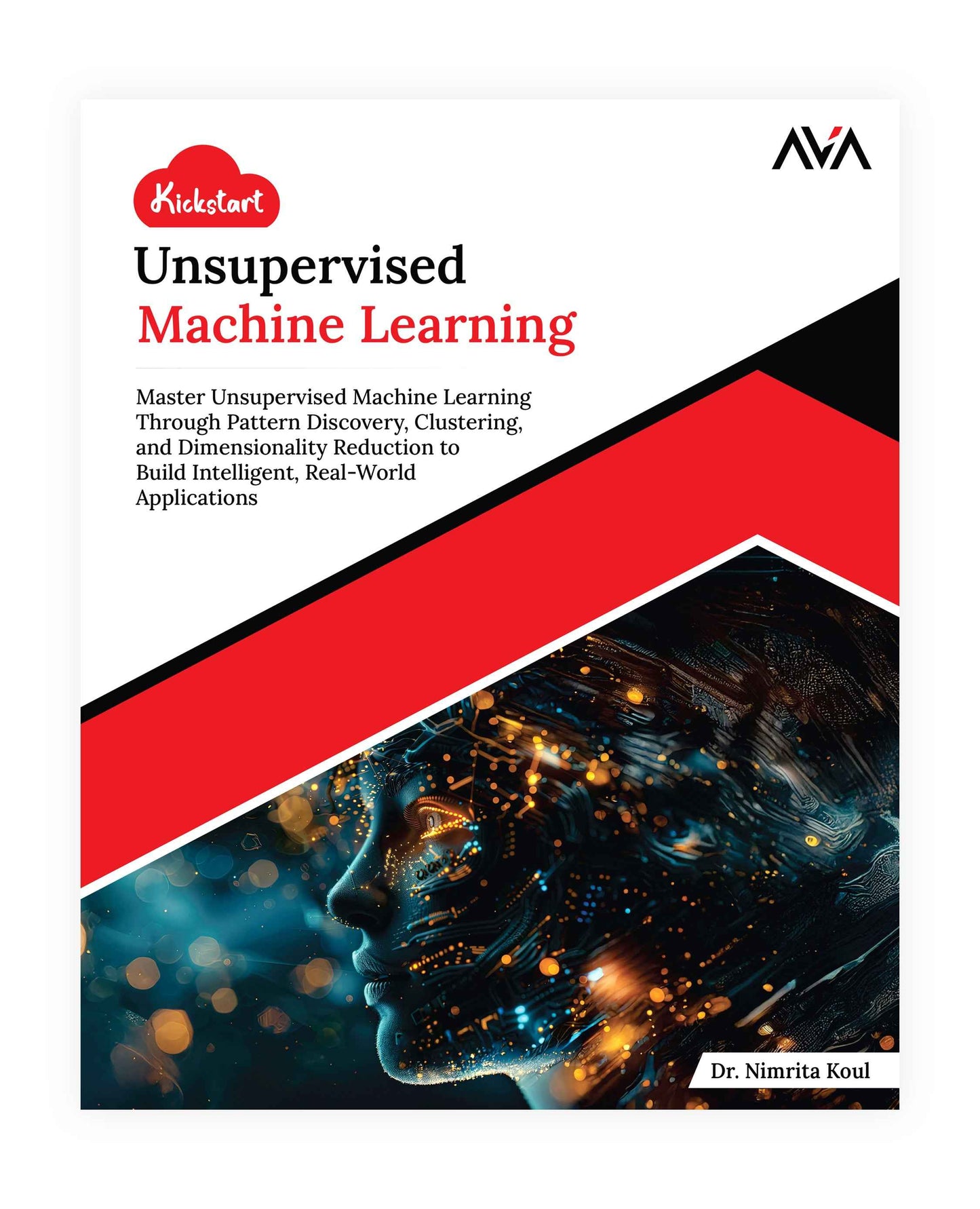 Kickstart Unsupervised Machine Learning