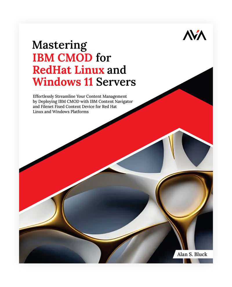 Mastering IBM CMOD for RedHat Linux and Windows 11 Servers