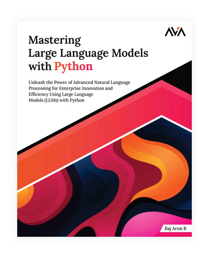 Mastering Large Language Models with Python