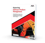 Mastering Software Product Management - AVA®- An Orange Education Label