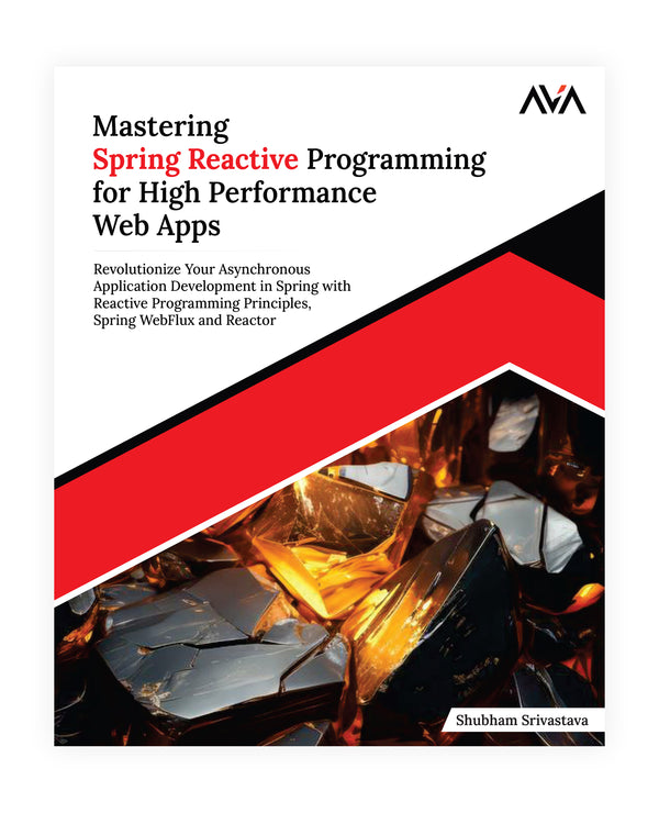 Mastering Spring Reactive Programming for High Performance Web Apps