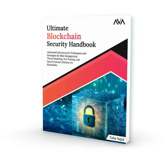 Ultimate Blockchain Security Handbook