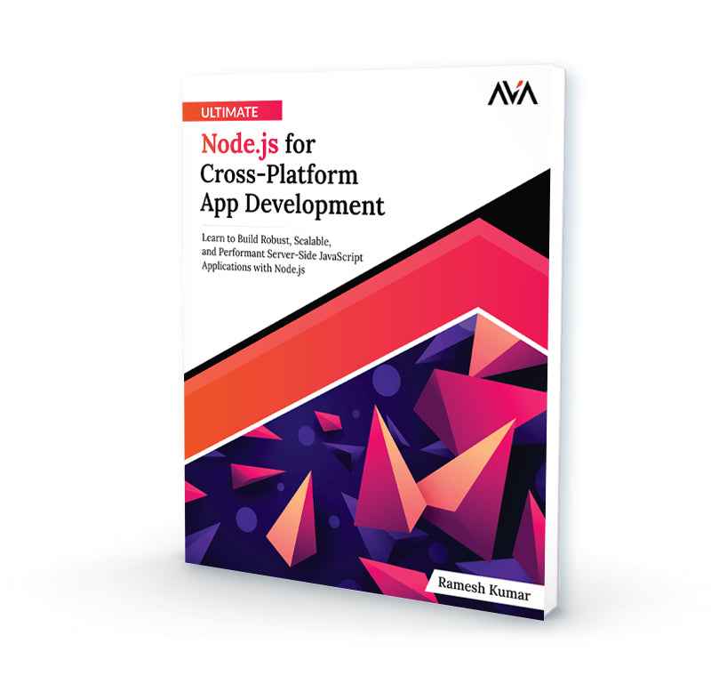 Ultimate Node.js for Cross-Platform App Development