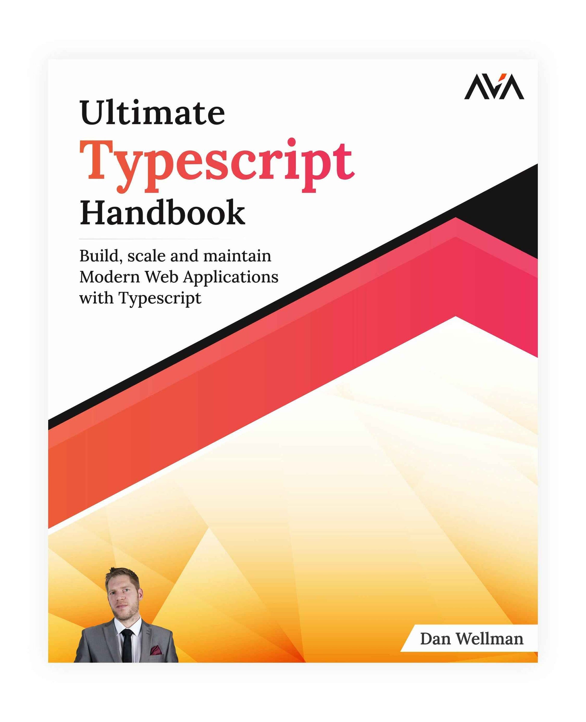 Ultimate Typescript Handbook - AVA®- An Orange Education Label - Dan ...