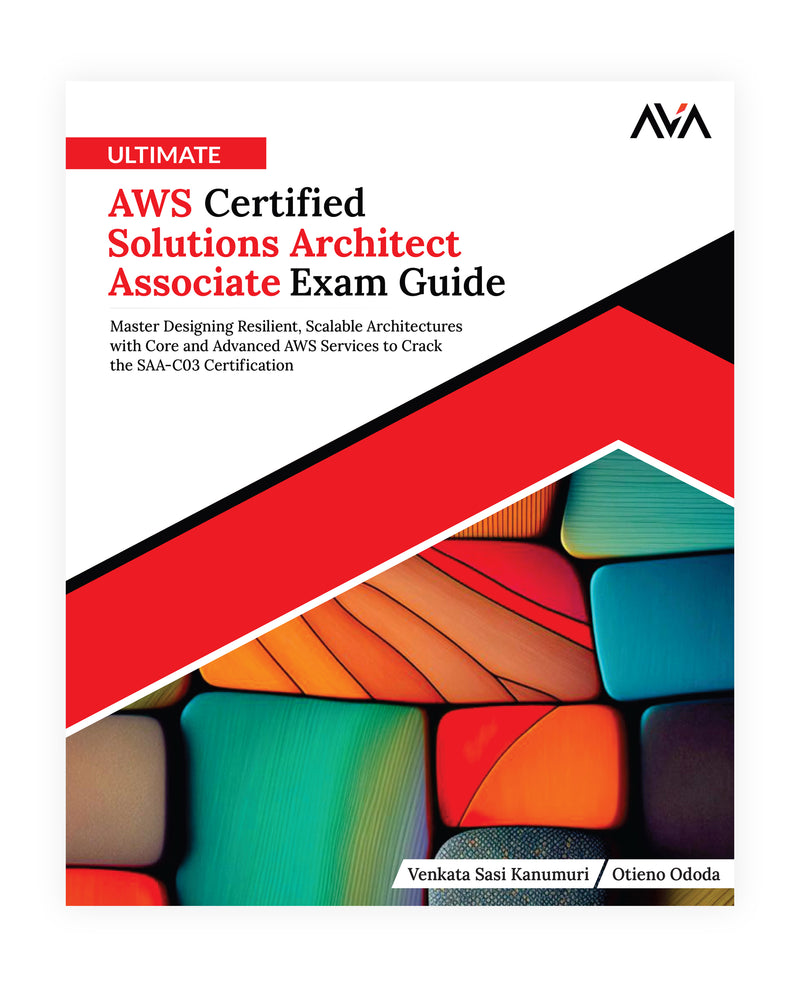 Ultimate AWS Certified Solutions Architect Associate Exam Guide