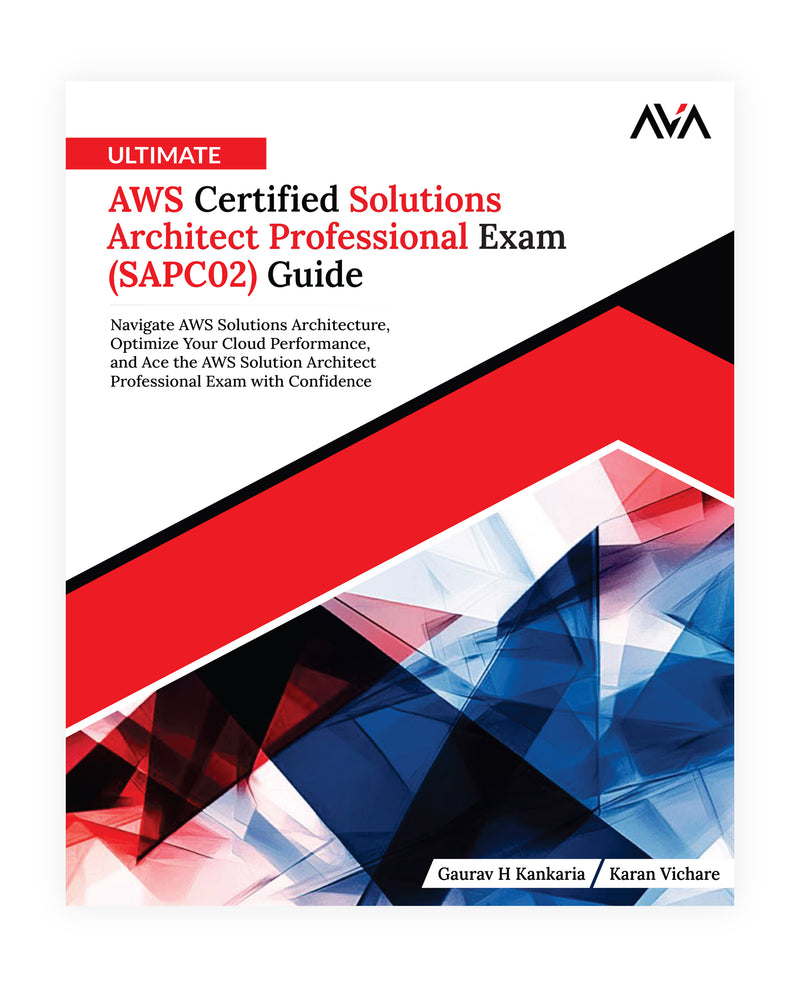 Ultimate AWS Certified Solutions Architect Professional Exam (SAPC02) Guide