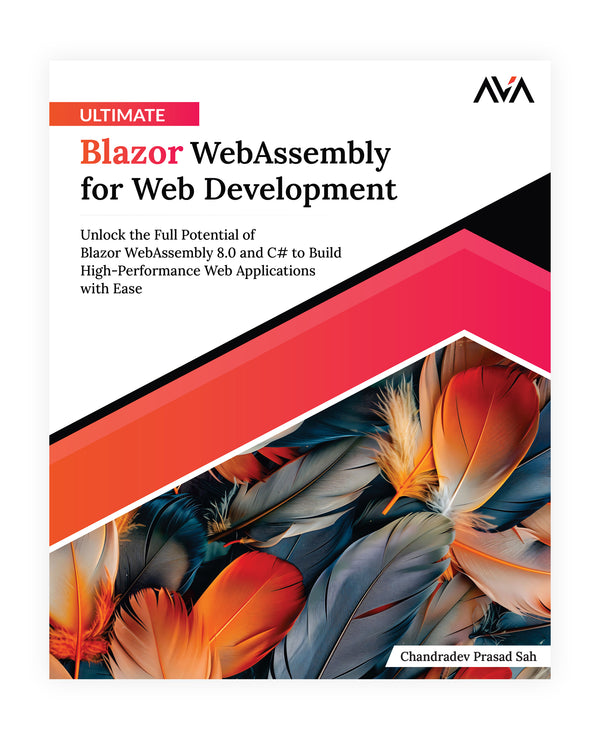 Ultimate Blazor WebAssembly for Web Development