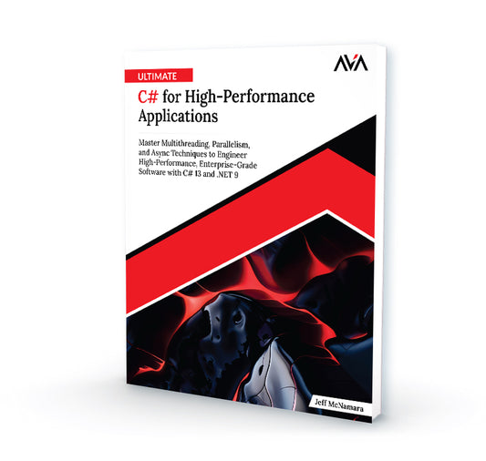 Ultimate C# for High-Performance Applications