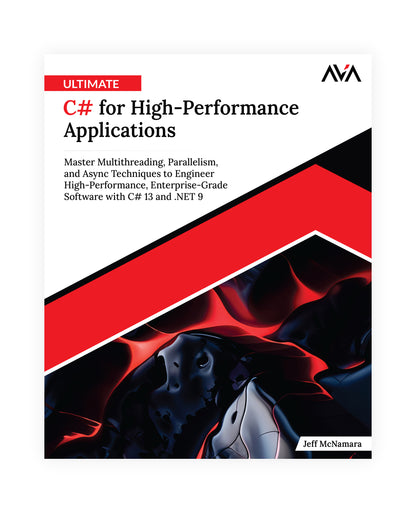 Ultimate C# for High-Performance Applications