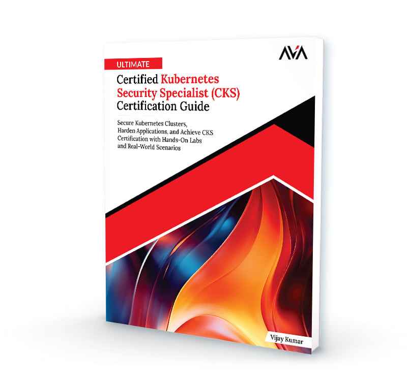 CKS Kubernetes Security Certification Guide- AVA®- An Orange Education ...