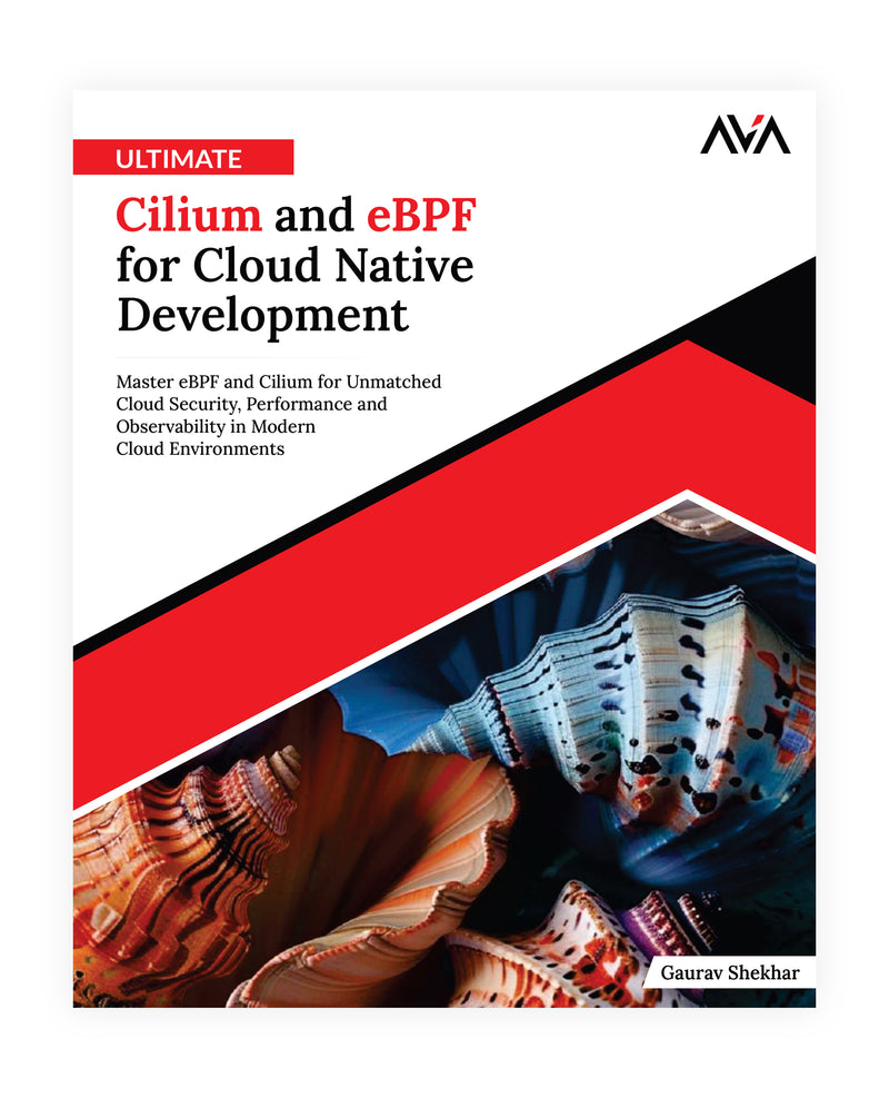 Ultimate Cilium and eBPF for Cloud Native Development