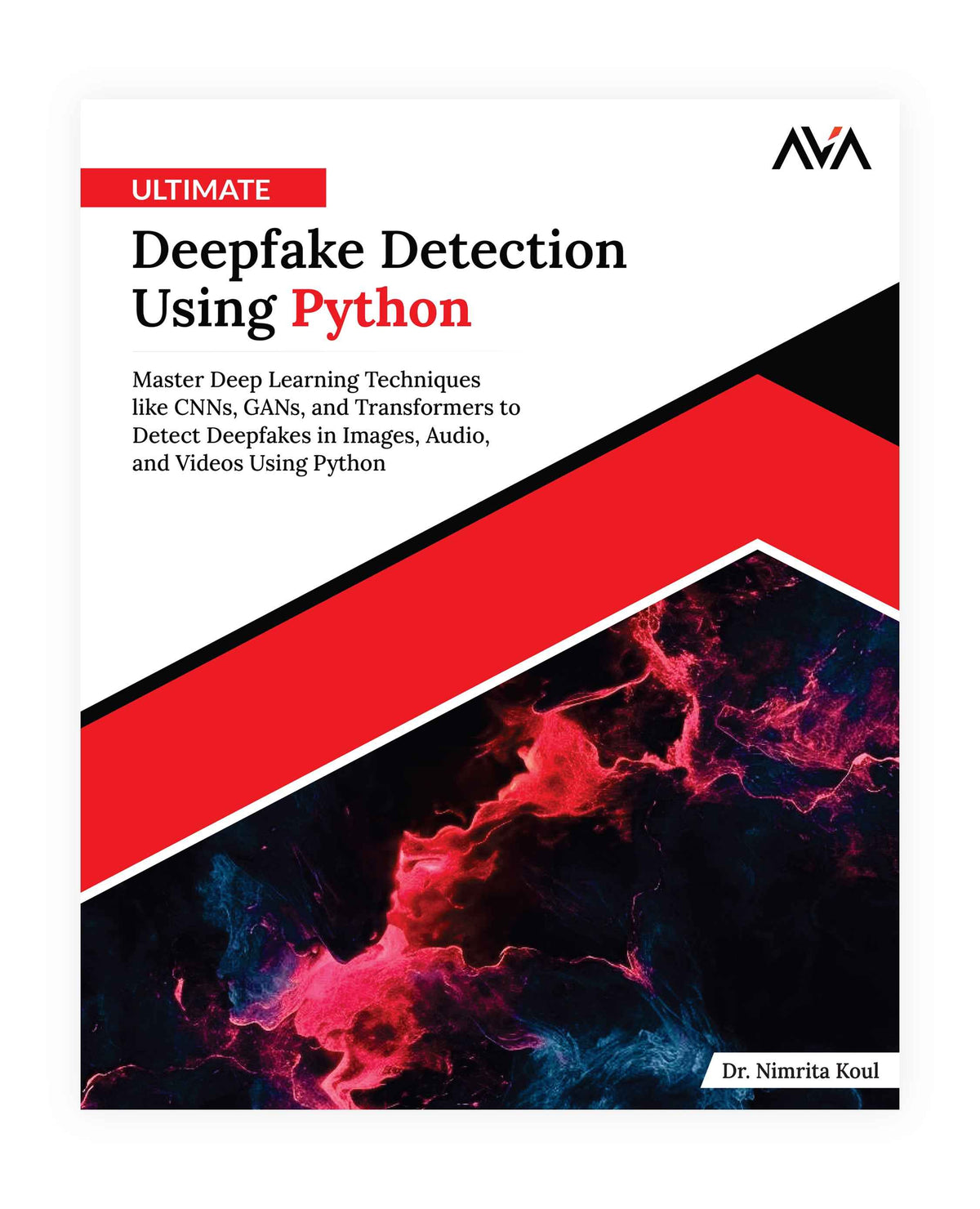 Deepfake Detection Using Python – AI and Computer Vision - AVA®- An ...