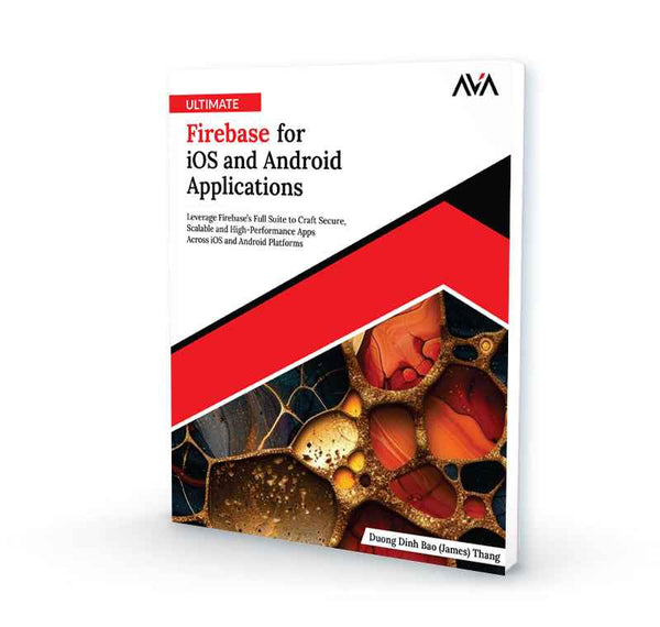 Android Development Framework Firebase Ultimate Firebase for iOS and Android Applications - AVA®- An Orange ...