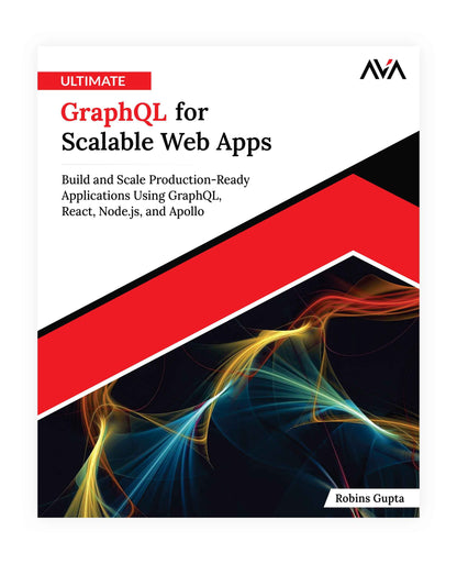 Ultimate GraphQL for Scalable Web Apps