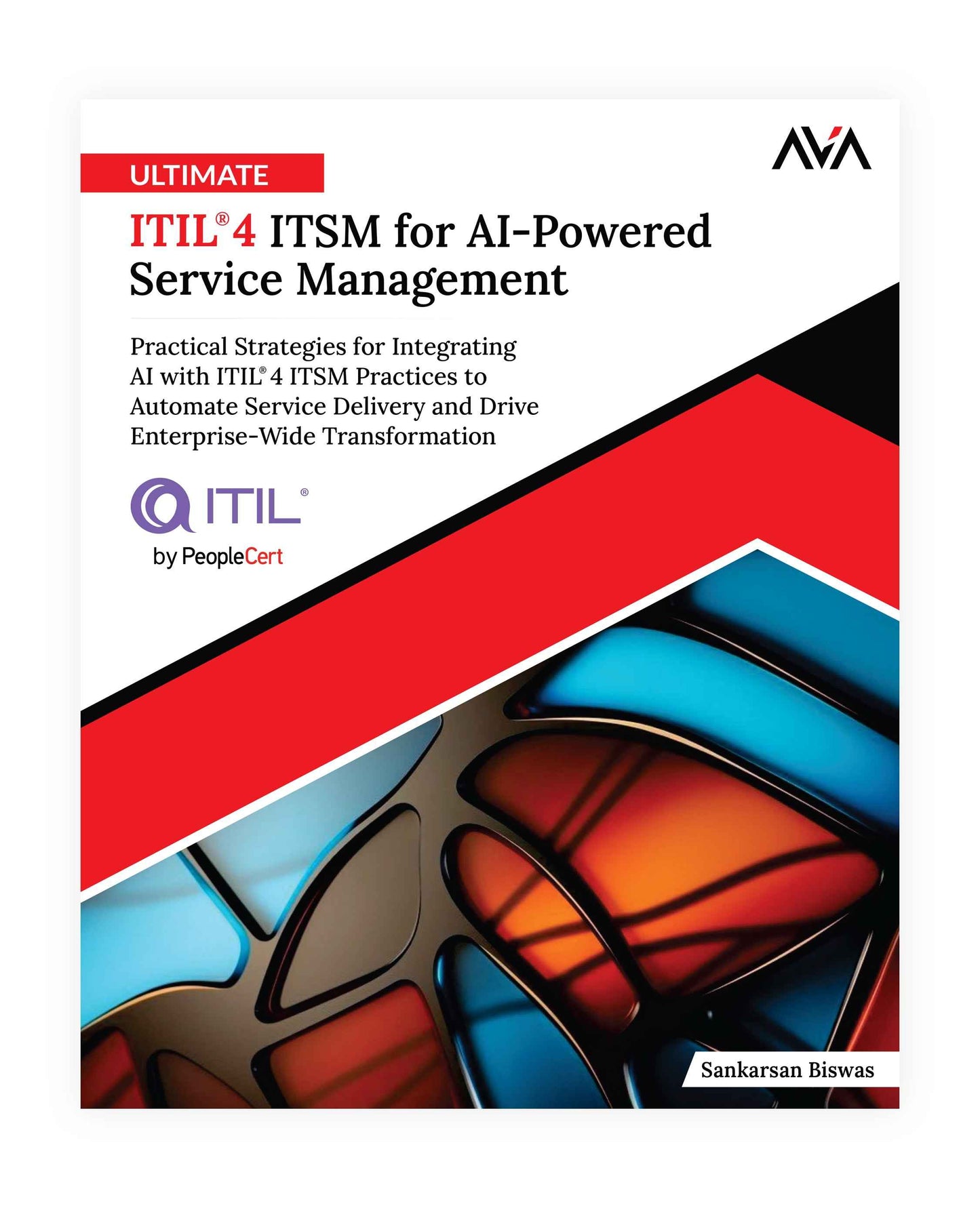 Ultimate ITIL® 4 ITSM for AI-Powered Service Management