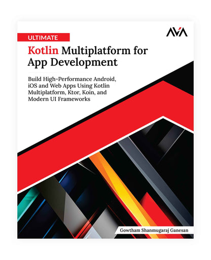 Ultimate Kotlin Multiplatform for App Development
