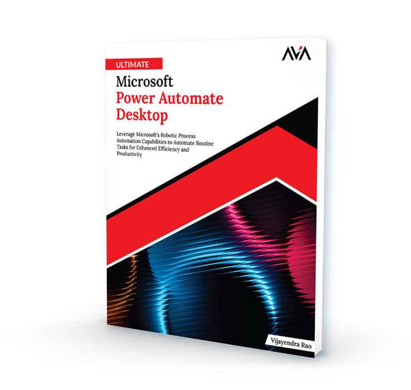 Ultimate Microsoft Power Automate Desktop AVA® An Orange Education