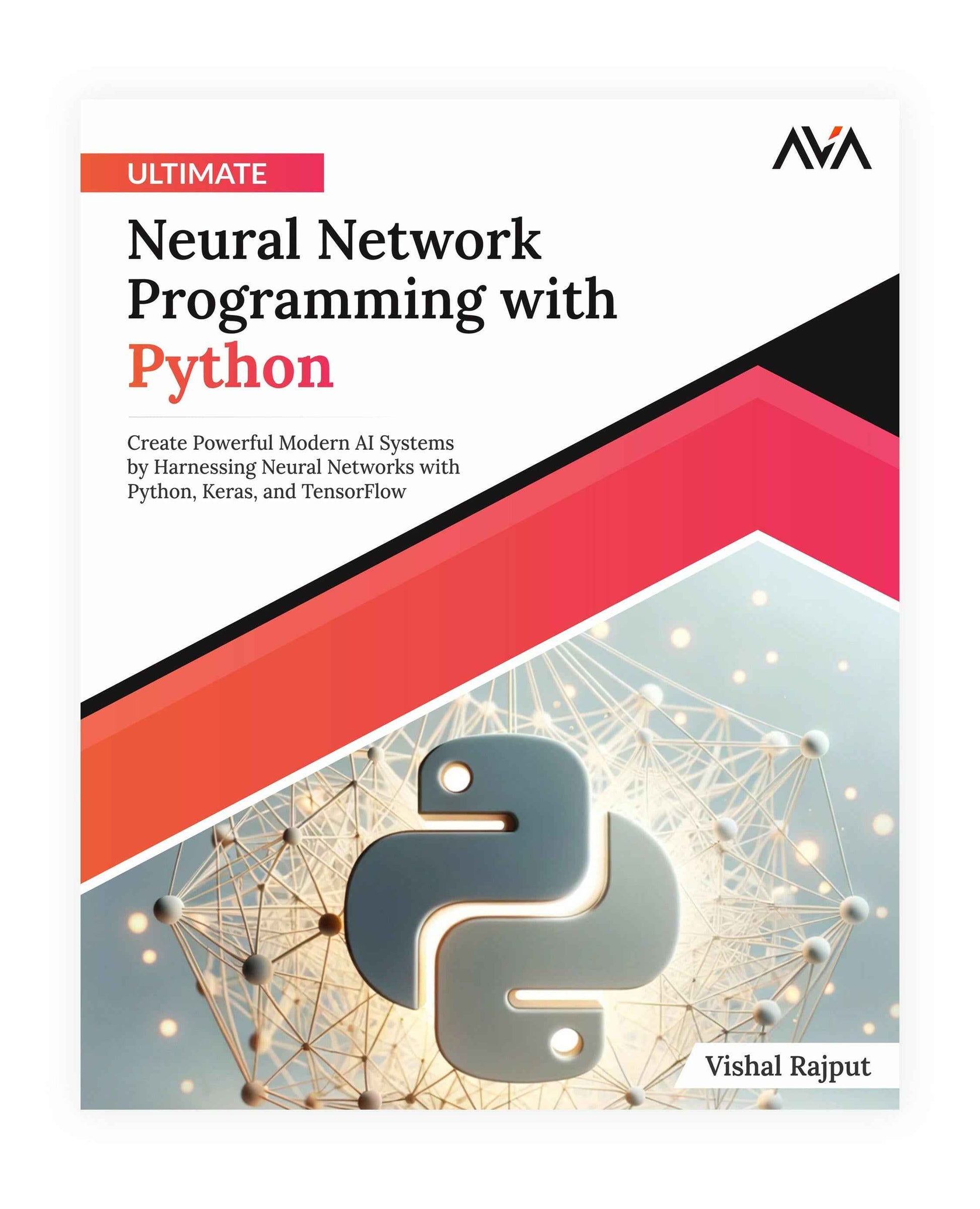 Ultimate Neural Network Programming with Python