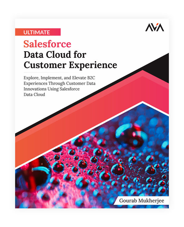 Ultimate Salesforce Data Cloud for Customer Experience