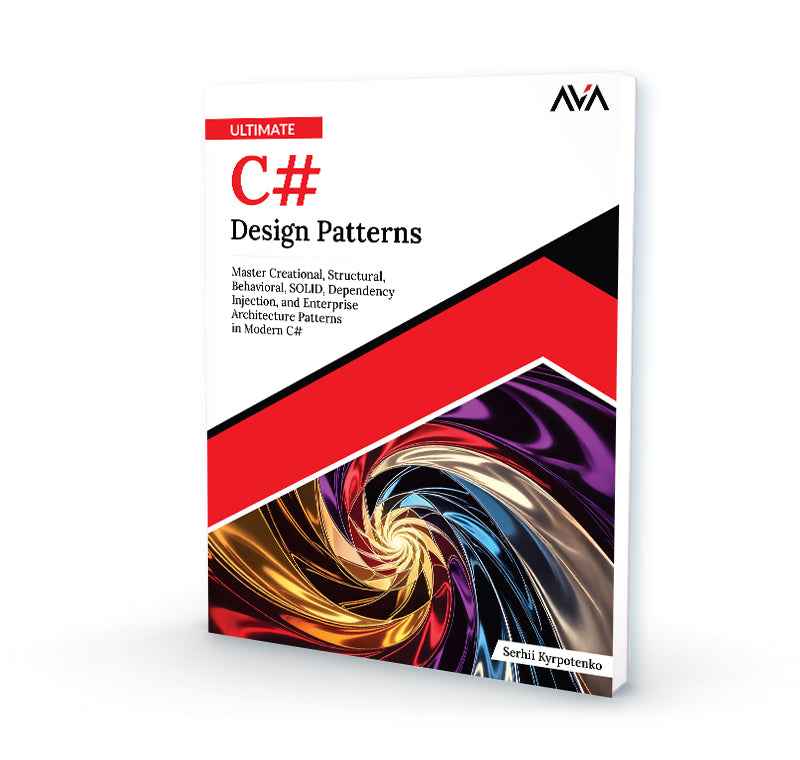Ultimate C# Design Patterns - AVA®- An Orange Education Label - Serhii ...