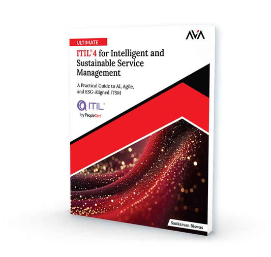Ultimate ITIL® 4 for Intelligent and Sustainable Service Management