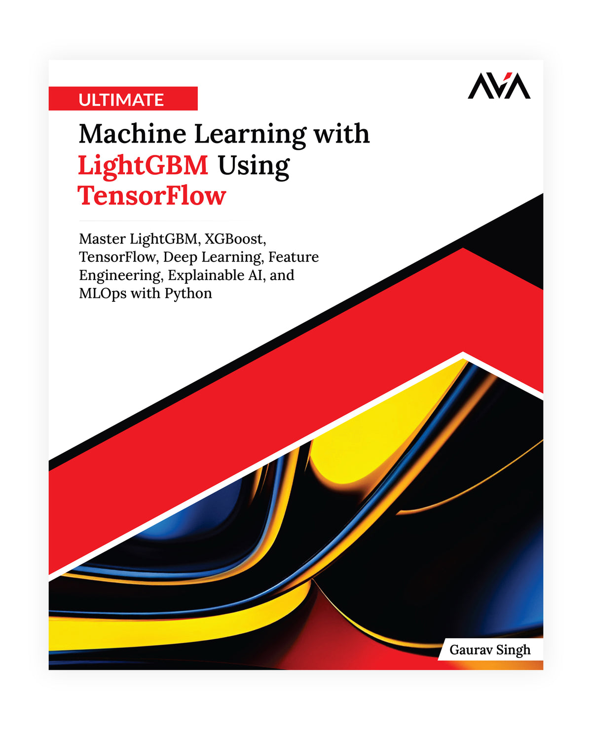 Ultimate Machine Learning with LightGBM Using TensorFlow