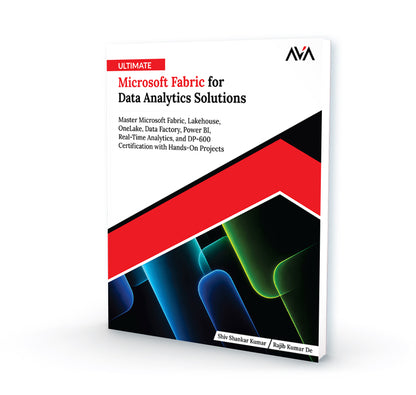 Ultimate Microsoft Fabric for Data Analytics Solutions