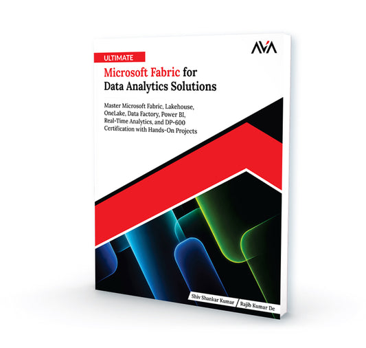 Ultimate Microsoft Fabric for Data Analytics Solutions