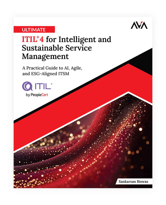 Ultimate ITIL® 4 for Intelligent and Sustainable Service Management