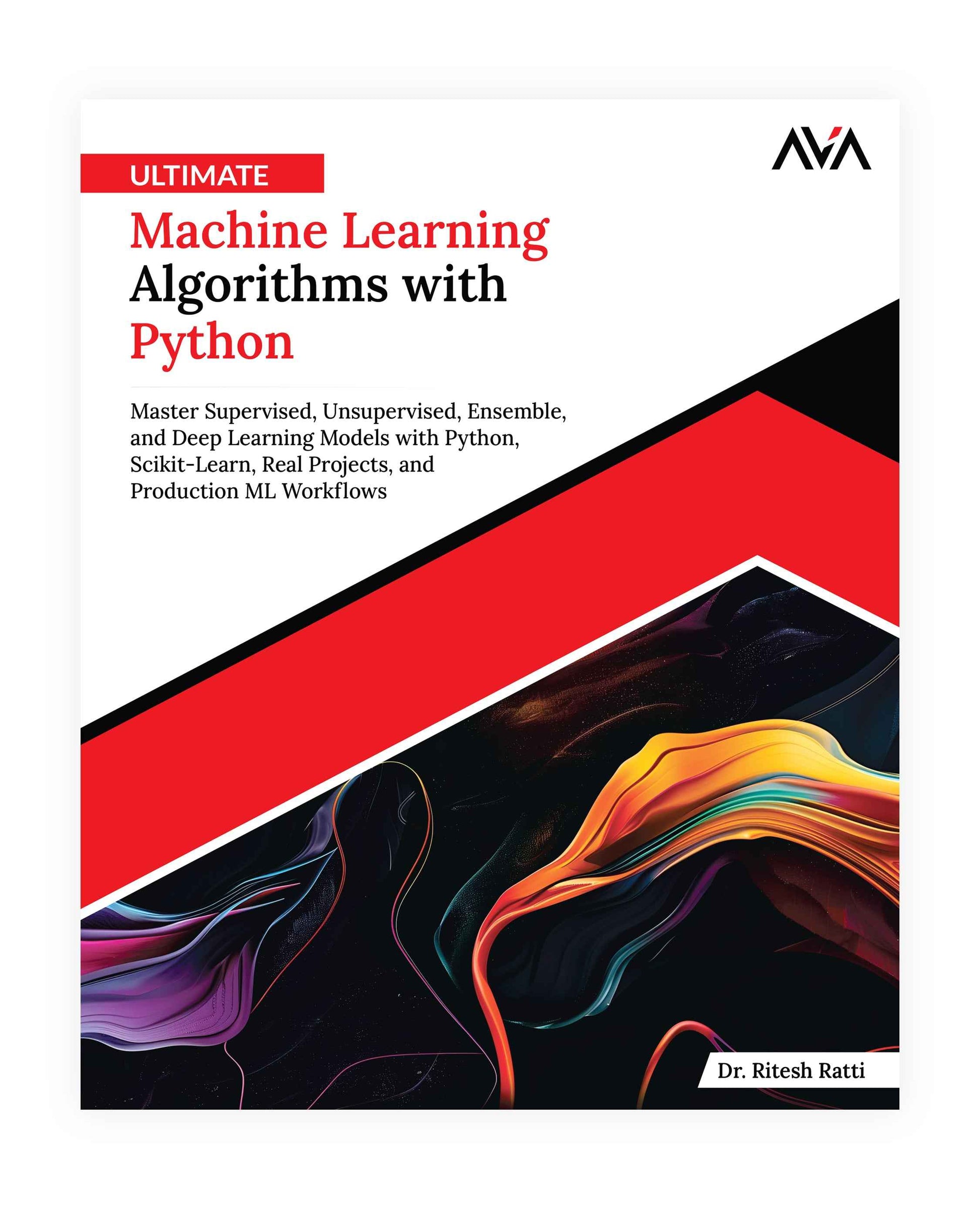 ultimate machine learning algorithms with python:... Ultimate Machine Learning Algorithms with Python - AVA®- An Orange ...
